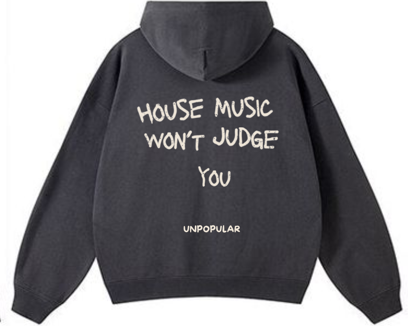 “House Music Won’t Judge You” Hoodie