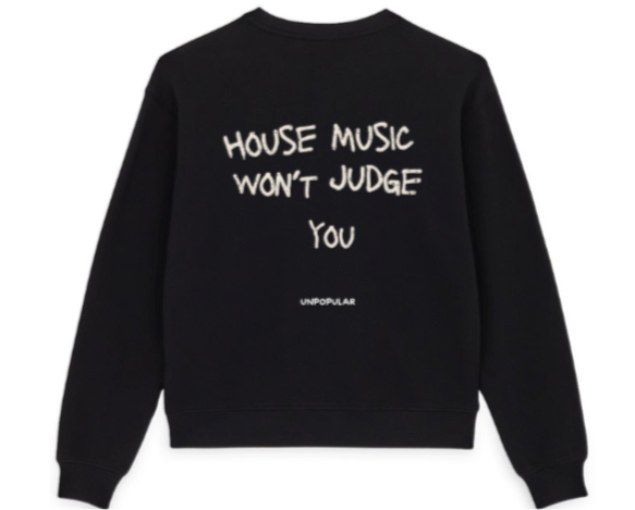 "House Music Won't Judge You"Sweatshirt